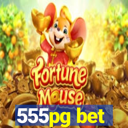 555pg bet