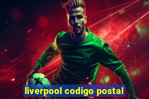 liverpool codigo postal