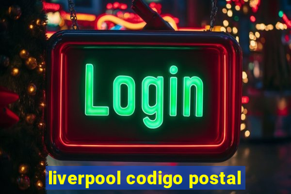 liverpool codigo postal