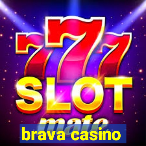 brava casino