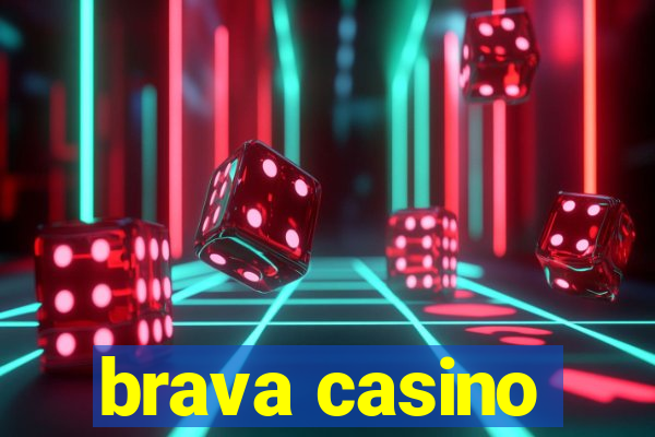 brava casino