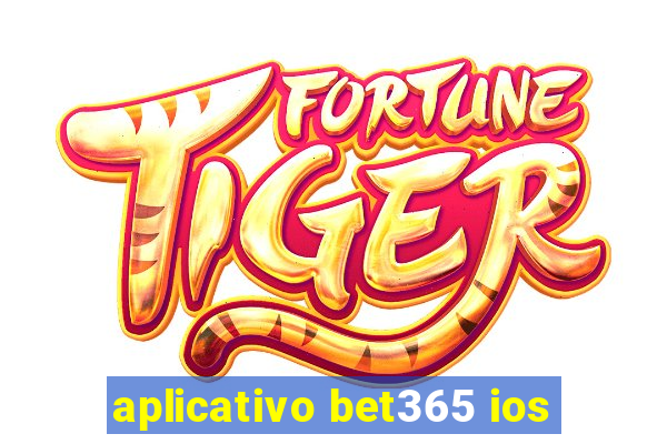 aplicativo bet365 ios