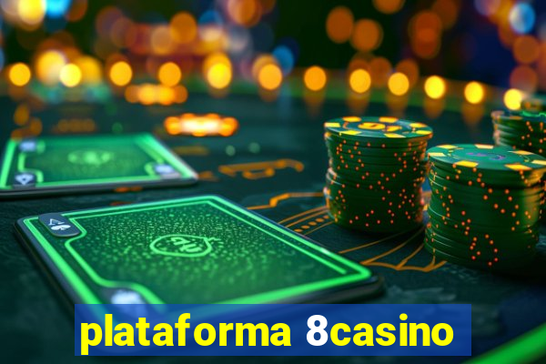 plataforma 8casino