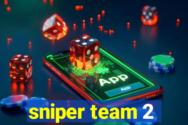 sniper team 2