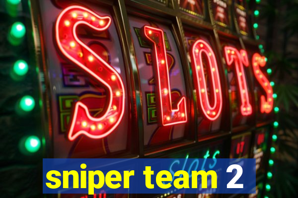 sniper team 2