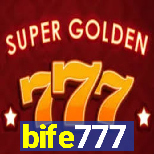 bife777