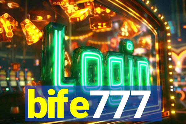 bife777