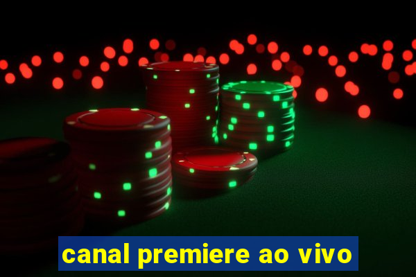 canal premiere ao vivo