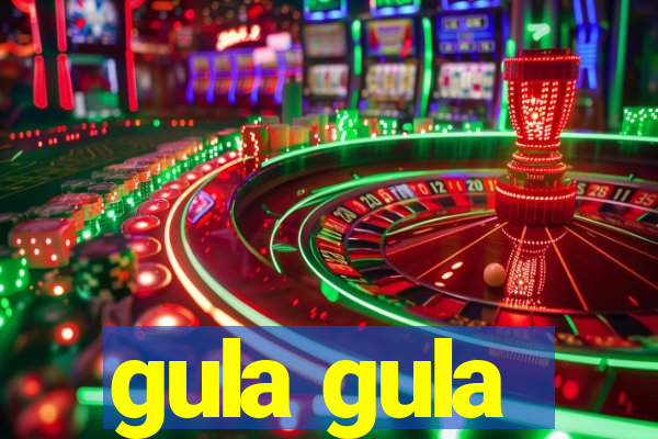 gula gula