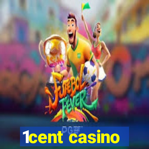 1cent casino