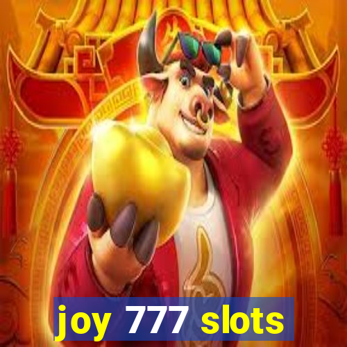 joy 777 slots