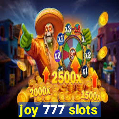 joy 777 slots