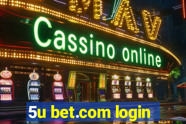 5u bet.com login