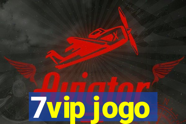 7vip jogo