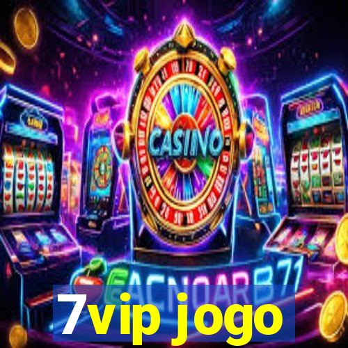 7vip jogo