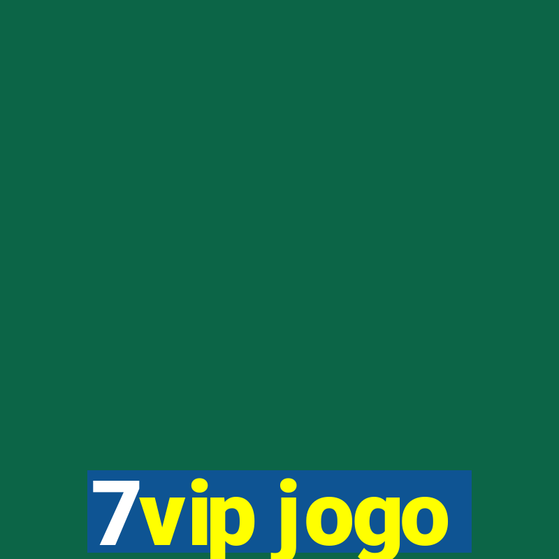 7vip jogo