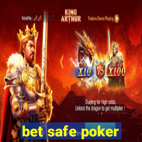 bet safe poker