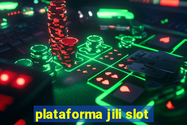 plataforma jili slot