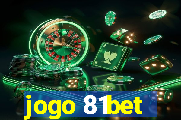 jogo 81bet