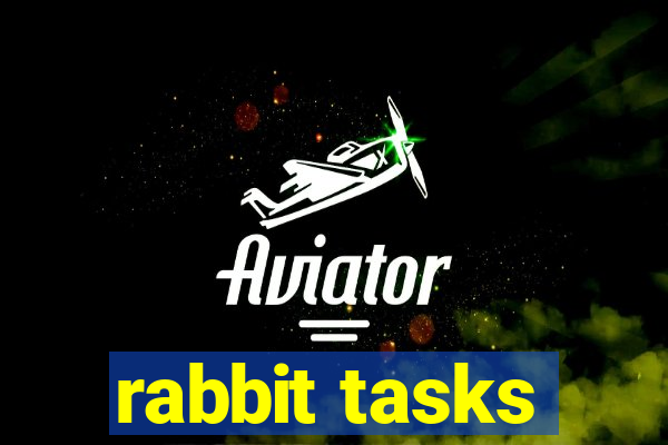 rabbit tasks