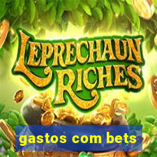 gastos com bets