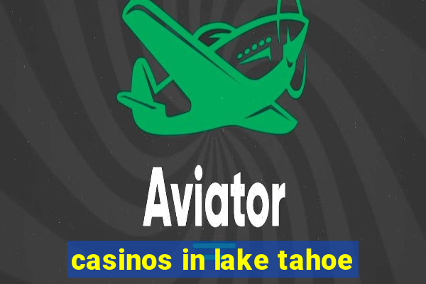 casinos in lake tahoe