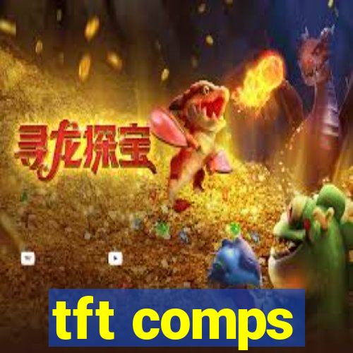 tft comps