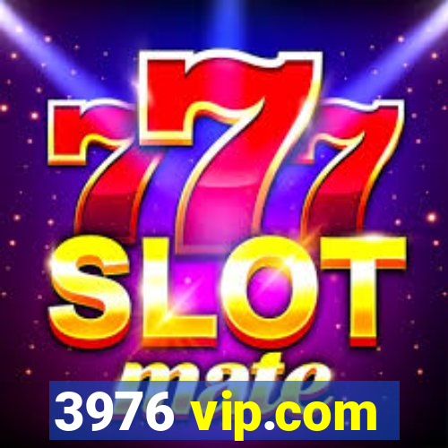 3976 vip.com