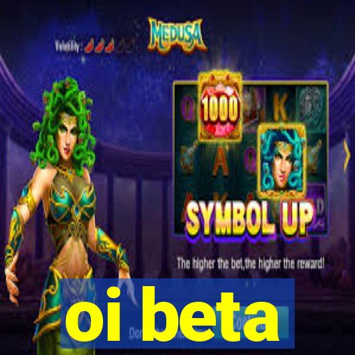 oi beta