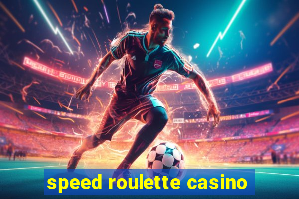 speed roulette casino