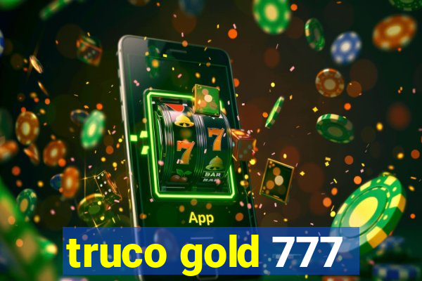 truco gold 777