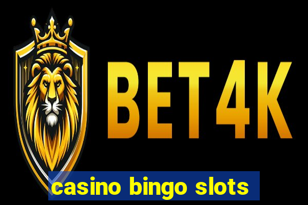 casino bingo slots