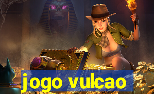 jogo vulcao