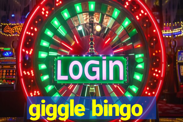 giggle bingo