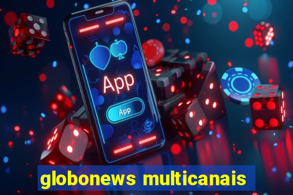 globonews multicanais