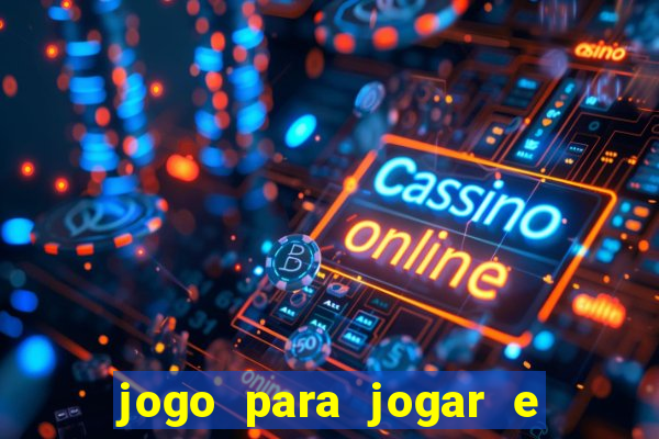 jogo para jogar e ganhar dinheiro