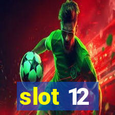 slot 12