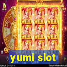 yumi slot