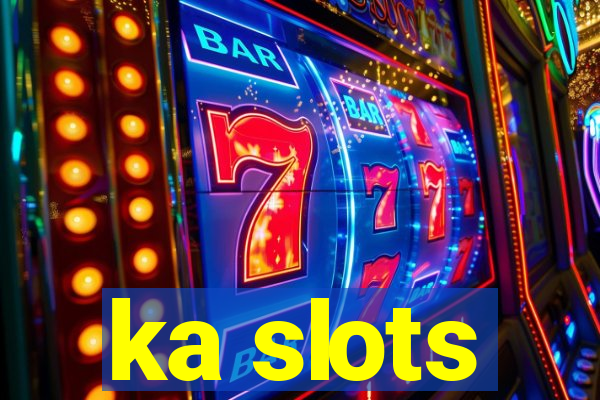 ka slots