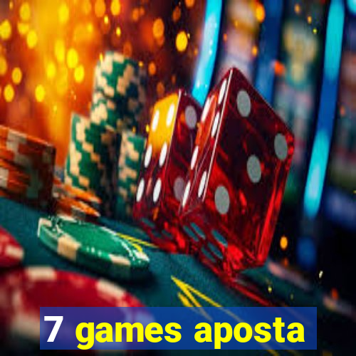 7 games aposta