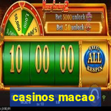 casinos macao