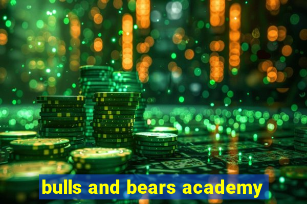 bulls and bears academy