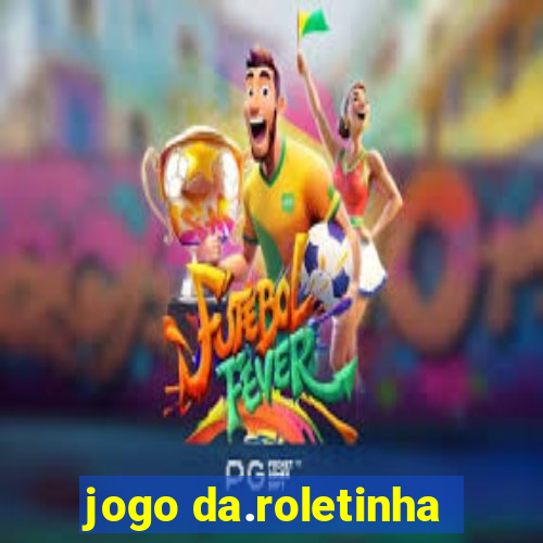 jogo da.roletinha