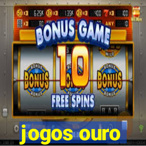 jogos ouro