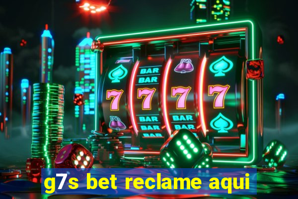 g7s bet reclame aqui