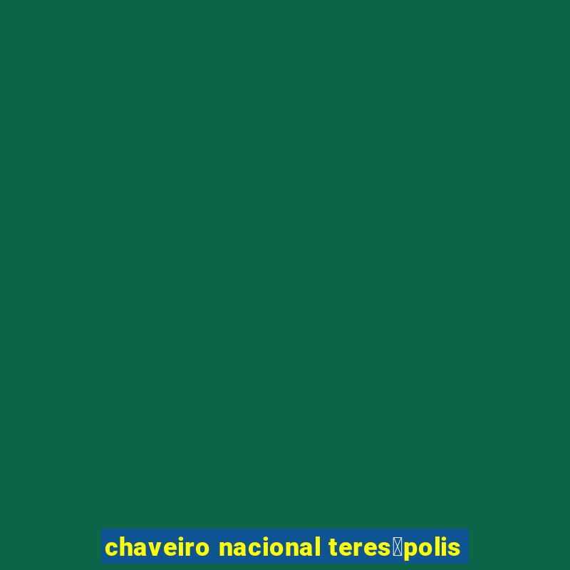 chaveiro nacional teres贸polis