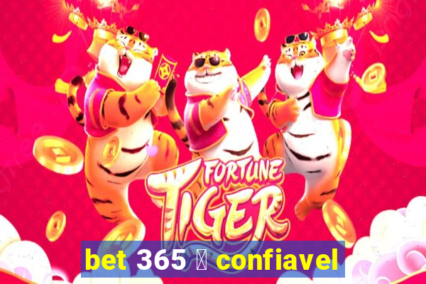 bet 365 茅 confiavel