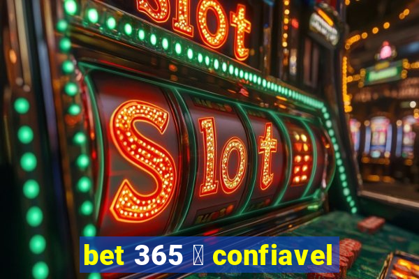 bet 365 茅 confiavel