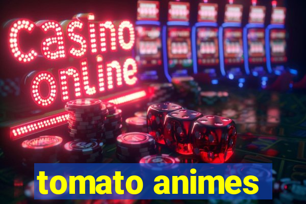 tomato animes