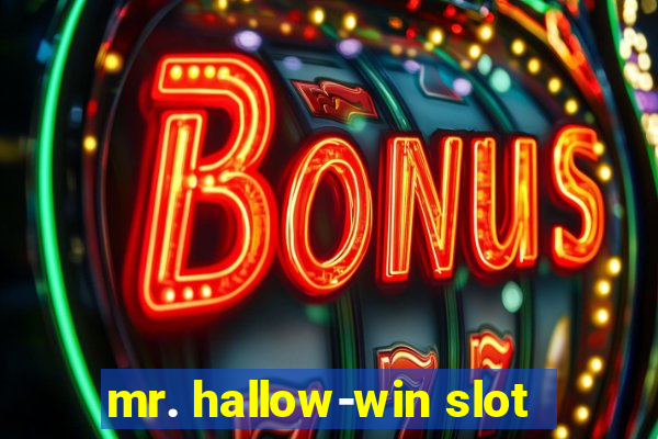 mr. hallow-win slot